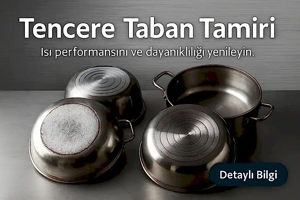 Çelik tencere tabanı yenileme ve tencere taban tamiri işlemi için hazırlanan profesyonel hero banner; bombe giderme, taban düzeltme ve endüstriyel tencere tabanı yenileme görseli